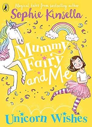 Bild des Verkufers fr Mummy Fairy and Me: Unicorn Wishes (Mummy Fairy, 3) zum Verkauf von WeBuyBooks 2