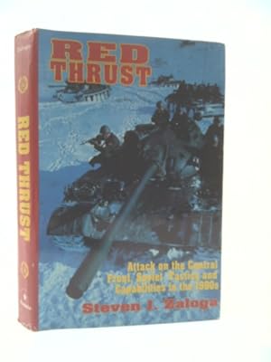Imagen del vendedor de Red Thrust: Attack on the Central Front, Soviet Tactics and Capabilities in the 1990s a la venta por ThriftBooksVintage