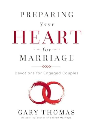 Seller image for Preparing Your Heart for Marriage : Devotions for Engaged Couples for sale by GreatBookPrices