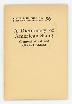 Seller image for A Dictionary of American Slang. Little Blue Book No. 56 for sale by Division Leap