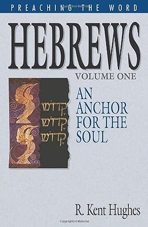 Bild des Verkufers fr Hebrews: An Anchor for the Soul, Volume 1 (Preaching the Word) zum Verkauf von Ozark Book Peddler