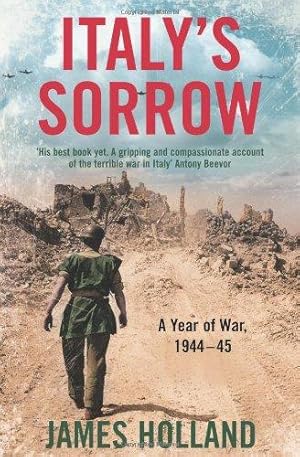 Bild des Verkufers fr Italy  s Sorrow: A Year of War 1944  45 zum Verkauf von WeBuyBooks