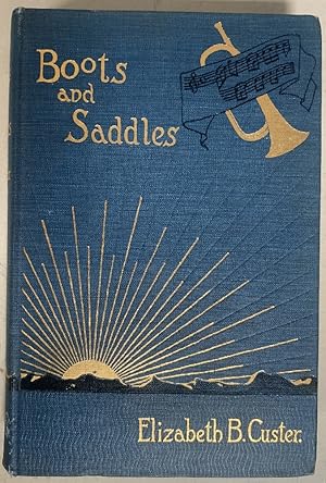 Seller image for Boots and Saddles or Life in Dakota with General Custer for sale by Chaparral Books