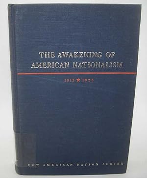 Seller image for The Awakening of American Nationalism 1815-1828 (The New American Nation Series) for sale by Easy Chair Books