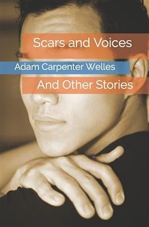 Seller image for Scars and Voices: And Other Stories for sale by GreatBookPrices