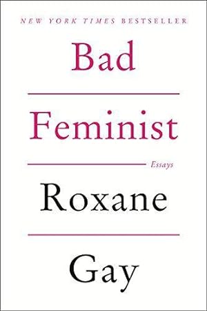 Bild des Verkufers fr Bad Feminist: Essays zum Verkauf von WeBuyBooks