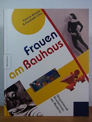 Bild des Verkufers fr Frauen am Bauhaus. Wegweisende Knstlerinnen der Moderne zum Verkauf von Antiquariat Weber