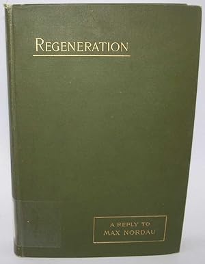 Image du vendeur pour Regeneration: A Reply to Max Nordau mis en vente par Easy Chair Books