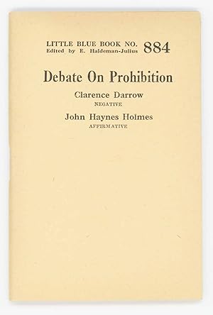 Debate on Prohibition. Little Blue Book No. 884