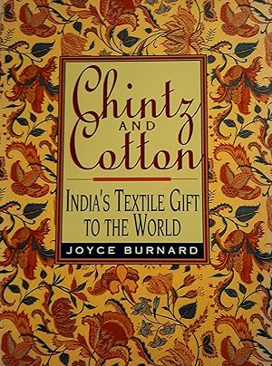 Bild des Verkufers fr Chintz and Cotton: India's Textile Gift to the World. zum Verkauf von Banfield House Booksellers