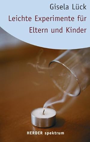 Bild des Verkufers fr Leichte Experimente fr Eltern und Kinder Gisela Lck. Mit Ill. von Christian Demski zum Verkauf von Antiquariat Buchhandel Daniel Viertel