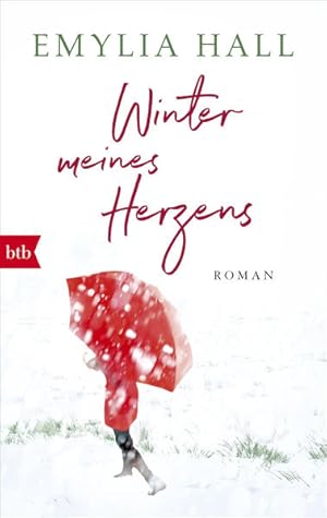 Imagen del vendedor de [A heart bent out of shape] ; Winter meines Herzens : Roman Emylia Hall ; aus dem Englischen von Astrid Finke a la venta por Antiquariat Buchhandel Daniel Viertel