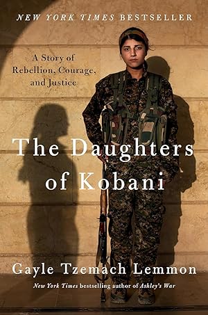 The Daughters of Kobani: A Story of Rebellion, Courage, and Justice