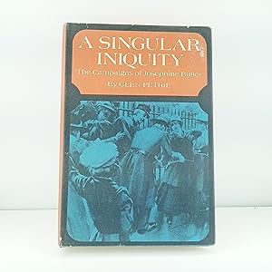 Image du vendeur pour A Singular Iniquity: The Campaigns of Josephine Butler mis en vente par Cat On The Shelf