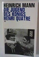 Bild des Verkufers fr Die Jugend des Knigs Henri Quatre Roman zum Verkauf von Antiquariat Buchhandel Daniel Viertel