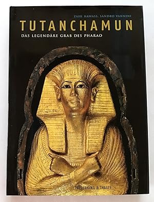 Tutanchamun : Das legendäre Grab des Pharao.