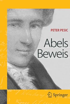 Seller image for Abels Beweis Peter Pesic. bers. aus dem Engl. von Markus Junker for sale by Antiquariat Buchhandel Daniel Viertel