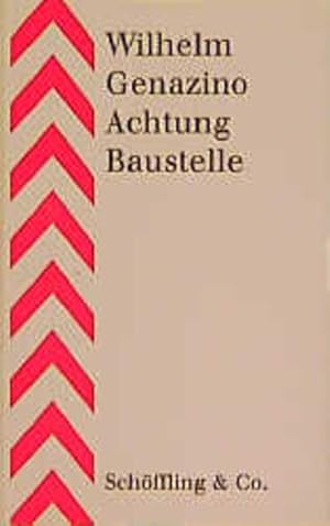 Bild des Verkufers fr Achtung Baustelle Wilhelm Genazino zum Verkauf von Antiquariat Buchhandel Daniel Viertel