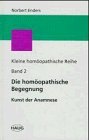 Bild des Verkufers fr Kleine homopathische Reihe, Band 2: Die homopathische Begegnung - Die Kunst der Anamnese Die Kunst der Anamnese zum Verkauf von Antiquariat Buchhandel Daniel Viertel