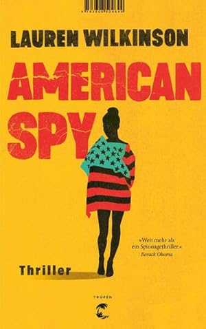 Image du vendeur pour American Spy: Thriller Thriller mis en vente par Antiquariat Buchhandel Daniel Viertel