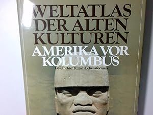 Bild des Verkufers fr Weltatlas der Alten Kulturen, Amerika vor Kolumbus von Michael D. Coe (Hg.) Dean Snow u. Elizabeth Benson. [Aus d. Engl. bertr. von Dagmar Ahrens-Thiele .] zum Verkauf von Antiquariat Buchhandel Daniel Viertel