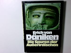 Imagen del vendedor de Die Spuren der Ausserirdischen Erich von Dniken a la venta por Antiquariat Buchhandel Daniel Viertel