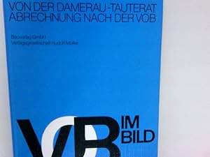 Imagen del vendedor de VOB im Bild: Abrechnung nach der VOB - Regeln fu?r Ermittlung und Abrechnung aller Bauleistungen Abrechnung nach d. VOB ; Regeln fr Ermittlung u. Abrechnung aller Bauleistungen ; nach d. Bestimmungen in d. Allg. techn. Vorschriften (Teil C) d. Verdingungsordnung fr Bauleistungen (VOB) a la venta por Antiquariat Buchhandel Daniel Viertel