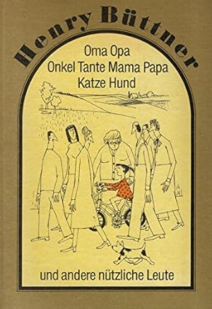 Immagine del venditore per Oma Opa Onkel Tante Mama Papa Katze Hund und andere ntzliche Leute venduto da Antiquariat Buchhandel Daniel Viertel