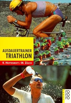 Image du vendeur pour Ausdauertrainer Triathlon: Training mit System Training mit System mis en vente par Antiquariat Buchhandel Daniel Viertel