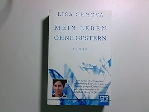 Bild des Verkufers fr Mein Leben ohne Gestern : Roman Lisa Genova. Aus dem amerikan. Engl. von Veronika Dnninger zum Verkauf von Antiquariat Buchhandel Daniel Viertel