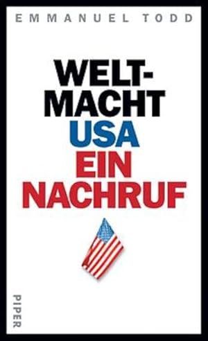 Bild des Verkufers fr Weltmacht USA : ein Nachruf. Ein Nachruf zum Verkauf von Antiquariat Buchhandel Daniel Viertel