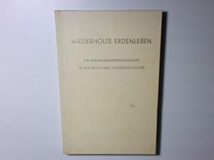 Seller image for Wiederholte Erdenleben : d. Wiederverkrperungsidee in der deutschen Geistesgeschichte. for sale by Antiquariat Buchhandel Daniel Viertel