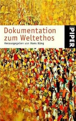 Bild des Verkufers fr Dokumentation zum Weltethos hrsg. von Hans Kng zum Verkauf von Antiquariat Buchhandel Daniel Viertel