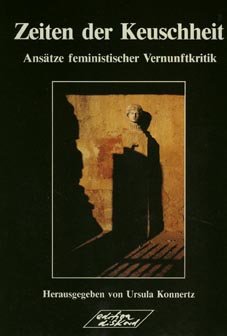 Bild des Verkufers fr Zeiten der Keuschheit Anstze feministischer Vernunftkritik zum Verkauf von Antiquariat Buchhandel Daniel Viertel