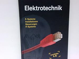 Bild des Verkufers fr Elektrotechnik Grundwissen: Lernfelder 1-4: Schlerband, 4. Auflage, 2015: Elektronische Systeme analysieren, Elektrische Installationen planen, . Mit deutsch-englischem Sachwortverzeichnis Lernfelder 1-4 / Grundwissen Lernfelder 1-4: Schlerband zum Verkauf von Antiquariat Buchhandel Daniel Viertel