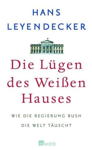 Bild des Verkufers fr Die Lgen des Weien Hauses: Warum Amerika einen Neuanfang braucht Warum Amerika einen Neuanfang braucht zum Verkauf von Antiquariat Buchhandel Daniel Viertel