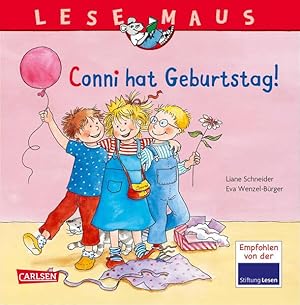 Seller image for Conni hat Geburtstag! : eine Geschichte von Liane Schneider. Mit Bildern von Eva Wenzel-Brger. [Lesemaus-Red.: Susanne Schrmann (Leitung), Sandra Ladwig] for sale by Antiquariat Buchhandel Daniel Viertel