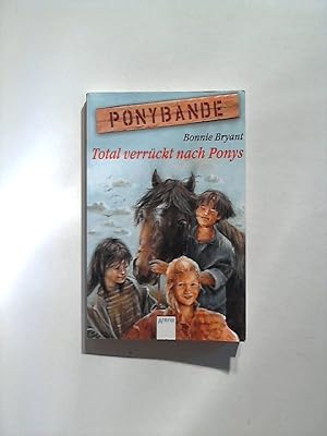 Seller image for Ponybande: Total verrckt nach Ponys. for sale by ANTIQUARIAT FRDEBUCH Inh.Michael Simon
