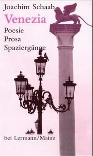 Bild des Verkufers fr Venezia : Poesie, Prosa, Spaziergnge Joachim Schaab zum Verkauf von Antiquariat Buchhandel Daniel Viertel