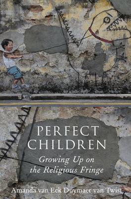 Seller image for Perfect Children: Growing Up on the Religious Fringe (Paperback or Softback) for sale by BargainBookStores