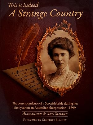 This is Indeed A Strange Country: The Correspondence of a Scottish Bride During Her First Year on...