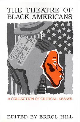 Seller image for The Theatre of Black Americans: A Collection of Critical Essays (Paperback or Softback) for sale by BargainBookStores