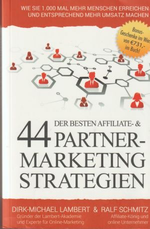 44 der besten Affiliate- & Partner-Marketing-Strategien : Die Ihren Umsatz garantiert verdoppeln!