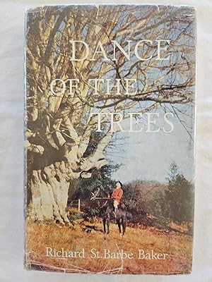 Dance of the Trees The Adventures of a Forester