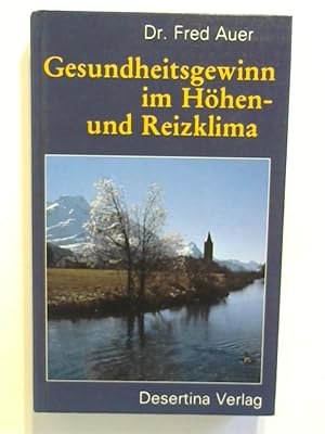 Gesundheitsgewinn im Höhen- und Reizklima.