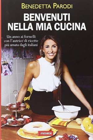 Image du vendeur pour Benvenuti nella mia cucina. 255 ricette facili e di sicura riuscita. mis en vente par FIRENZELIBRI SRL