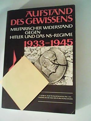 Bild des Verkufers fr Aufstand des Gewissens. Militrischer Widerstand gegen Hitler und das NS- Regime Wanderausstellung zum Verkauf von ANTIQUARIAT FRDEBUCH Inh.Michael Simon