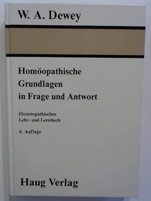 Homöopathische Grundlagen in Frage und Antwort. Homöopathisches Lehr- und Lernbuch.