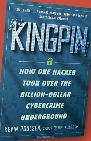 Imagen del vendedor de Kingpin: How One Hacker Took Over the Billion-Dollar Cybercrime Underground a la venta por WeBuyBooks