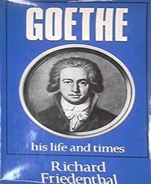 Bild des Verkufers fr Goethe, his life and times. zum Verkauf von FIRENZELIBRI SRL
